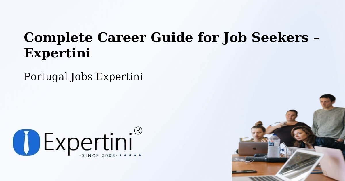 Career Guide for Job Seekers – Amarante - Amarante, Portugal Jobs Expertini